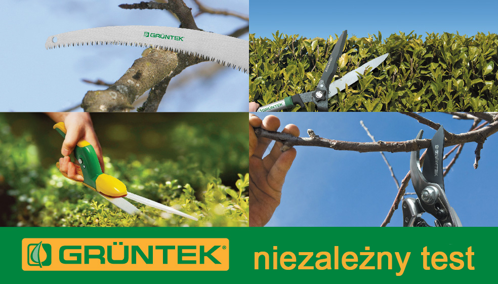 Niezależny test sekatorów i pił GRÜNTEK